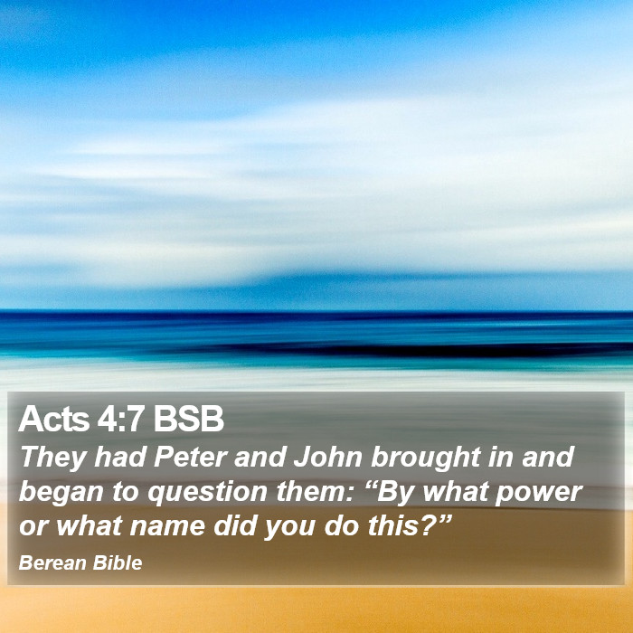 Acts 4:7 BSB Bible Study