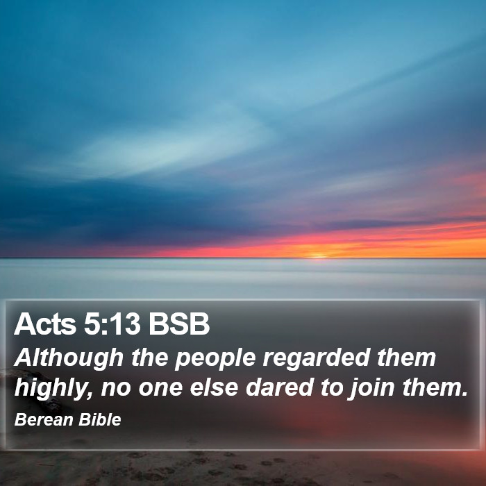 Acts 5:13 BSB Bible Study