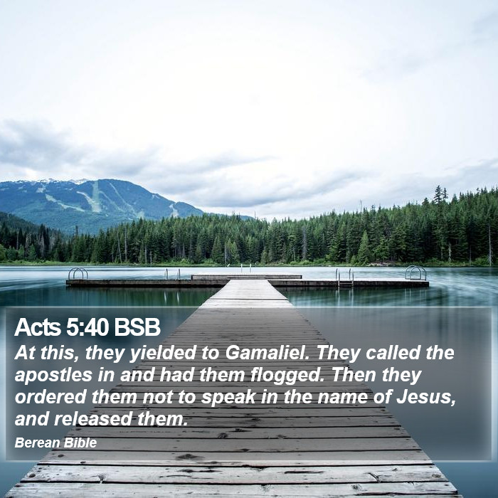 Acts 5:40 BSB Bible Study