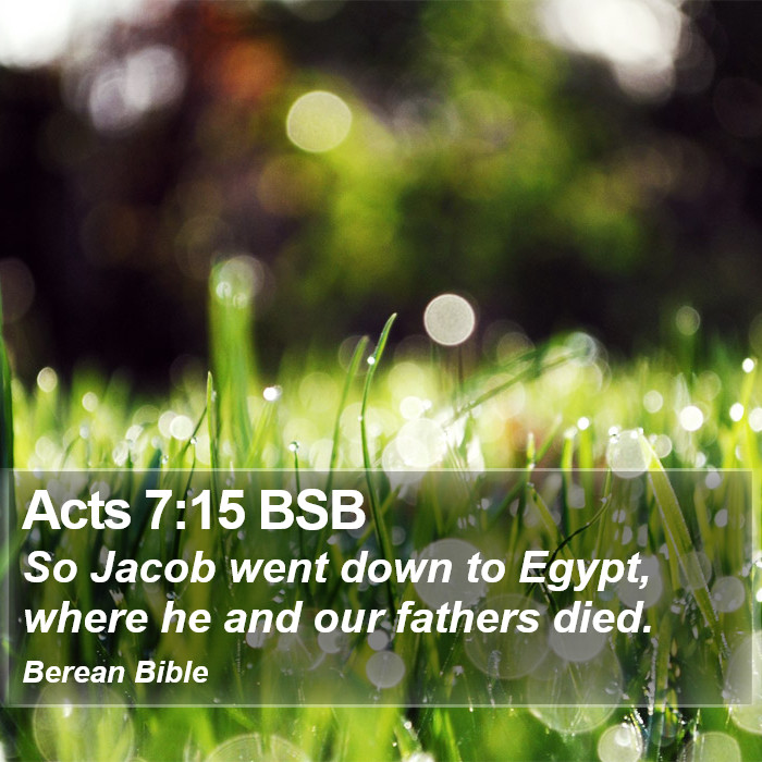 Acts 7:15 BSB Bible Study