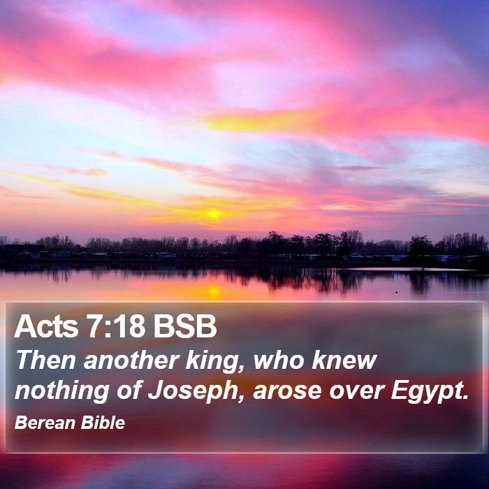 Acts 7:18 BSB Bible Study