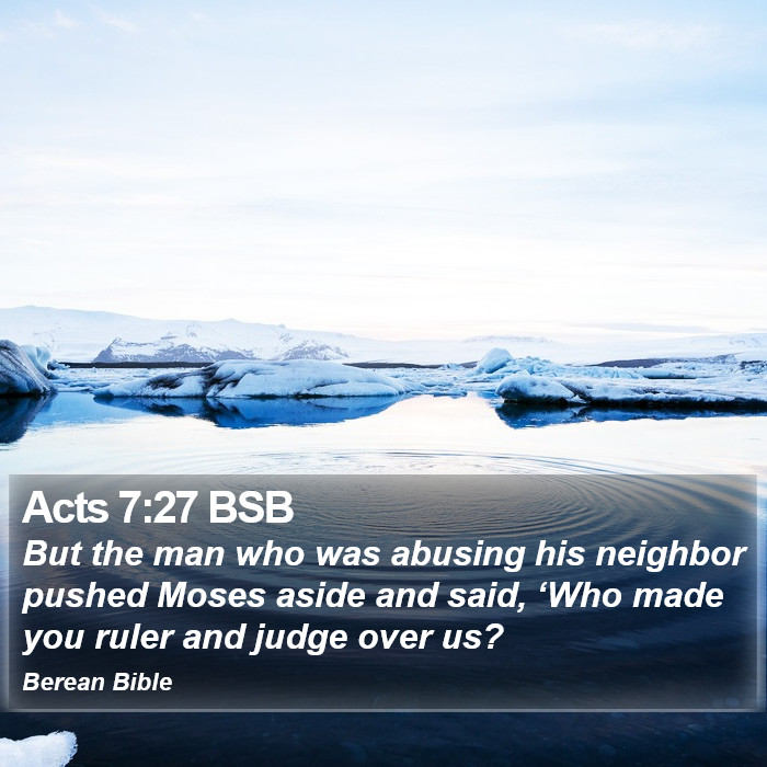 Acts 7:27 BSB Bible Study