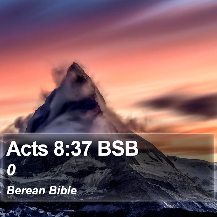 Acts 8:37 BSB Bible Study