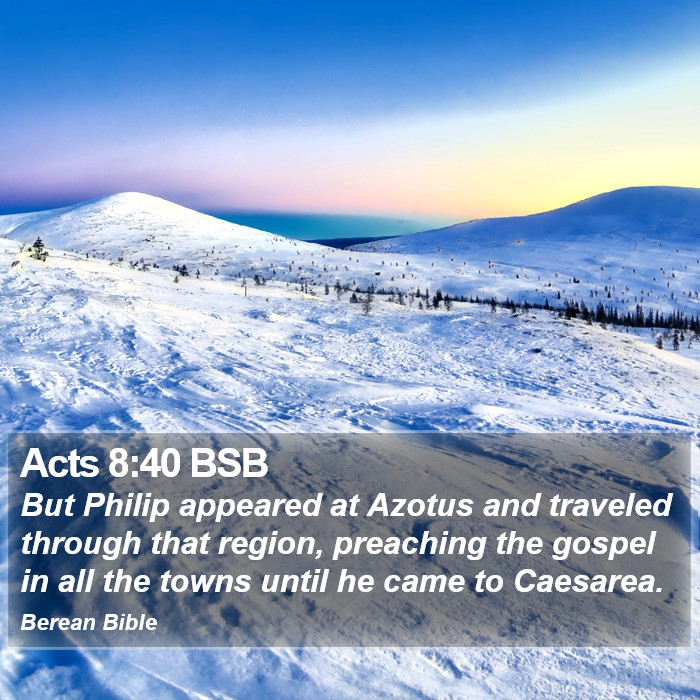 Acts 8:40 BSB Bible Study