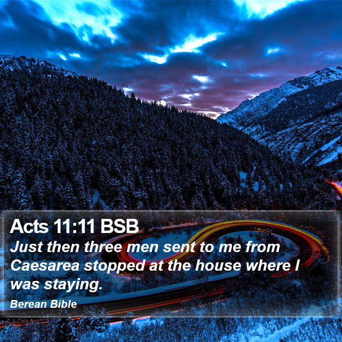 Acts 11:11 BSB Bible Study