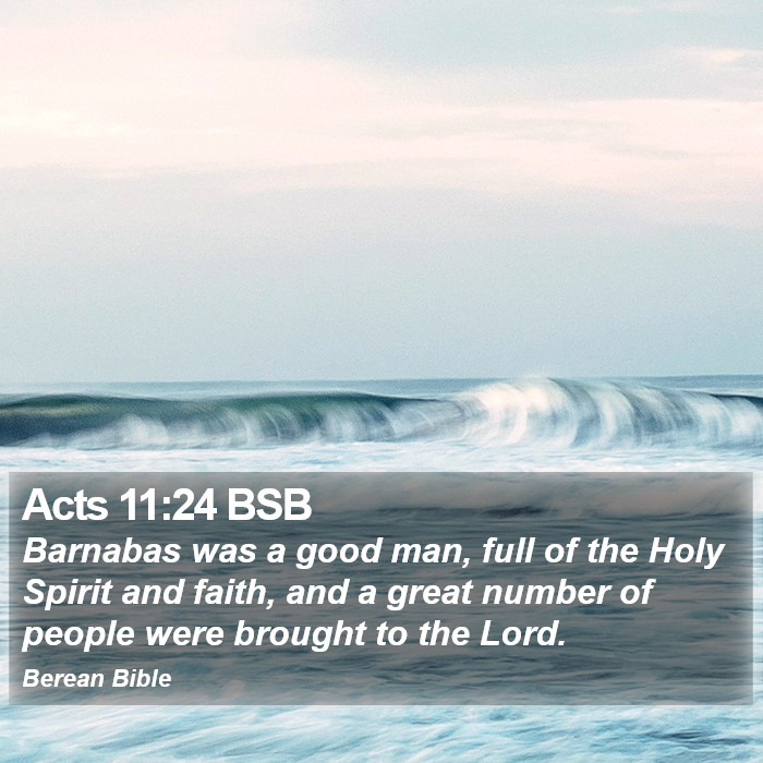 Acts 11:24 BSB Bible Study