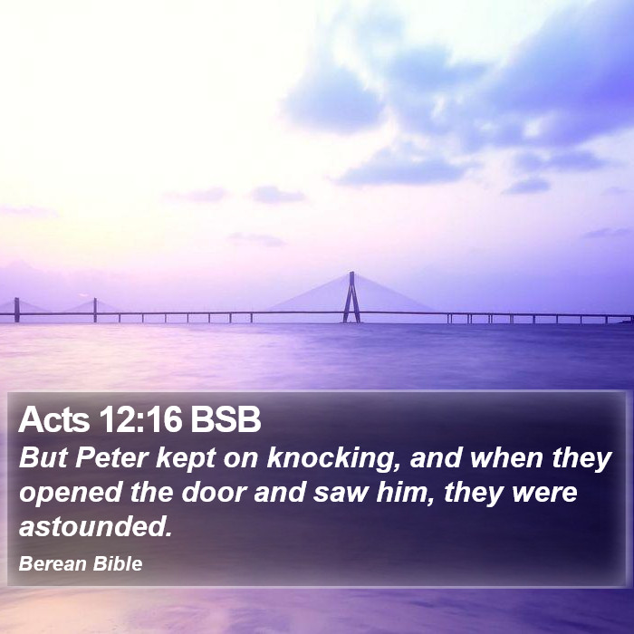 Acts 12:16 BSB Bible Study