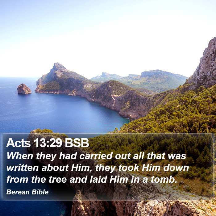 Acts 13:29 BSB Bible Study