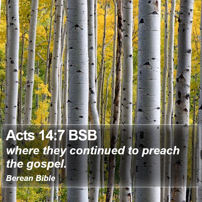 Acts 14:7 BSB Bible Study