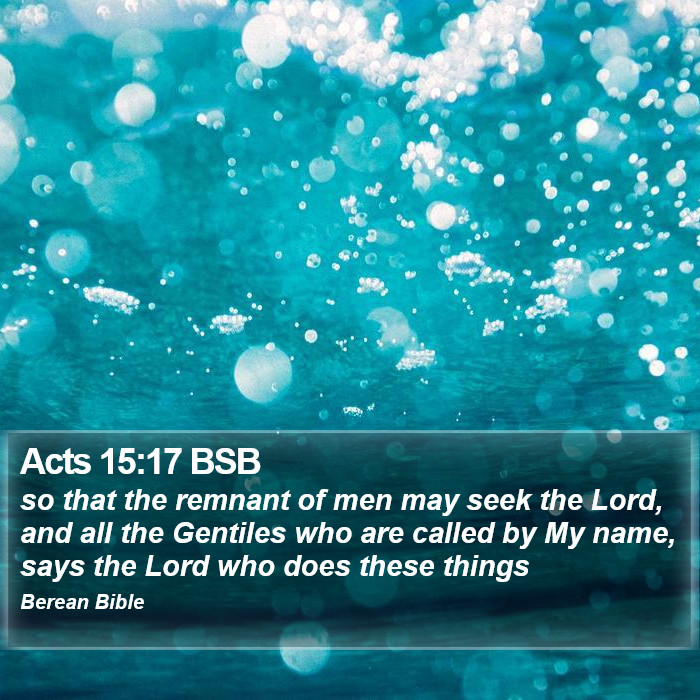 Acts 15:17 BSB Bible Study