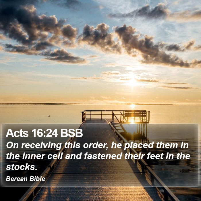 Acts 16:24 BSB Bible Study