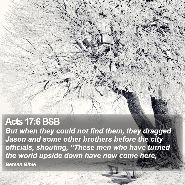 Acts 17:6 BSB Bible Study