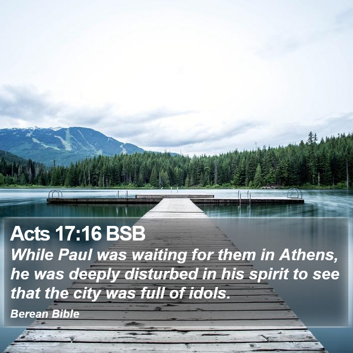 Acts 17:16 BSB Bible Study