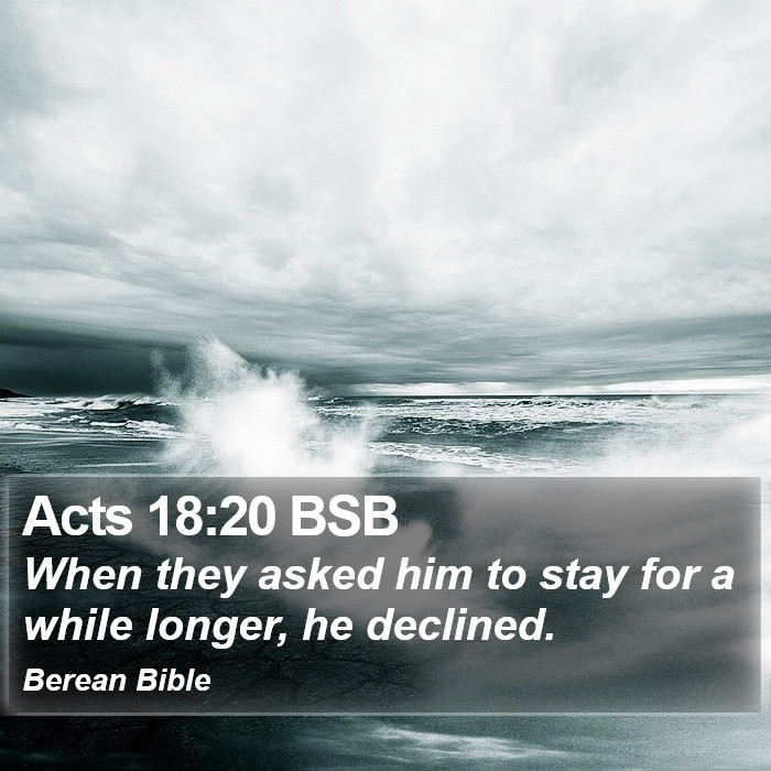 Acts 18:20 BSB Bible Study