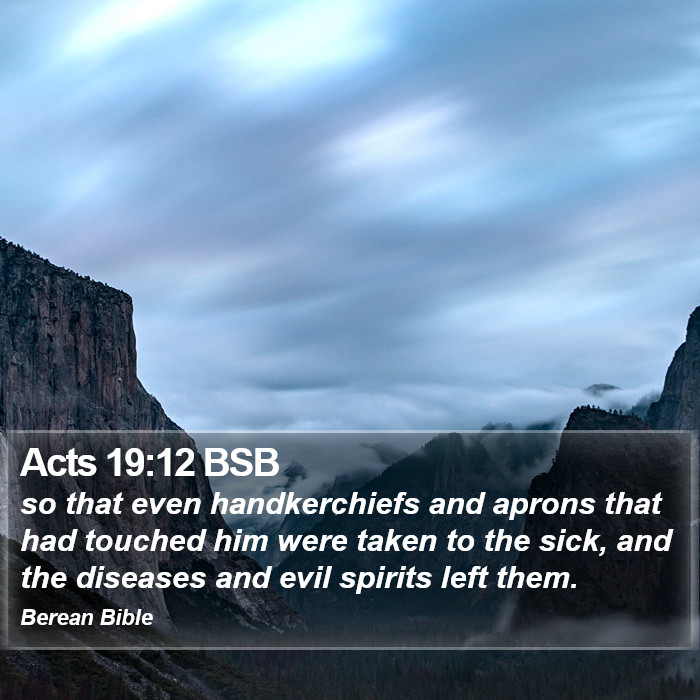 Acts 19:12 BSB Bible Study