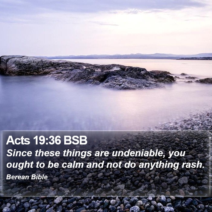 Acts 19:36 BSB Bible Study