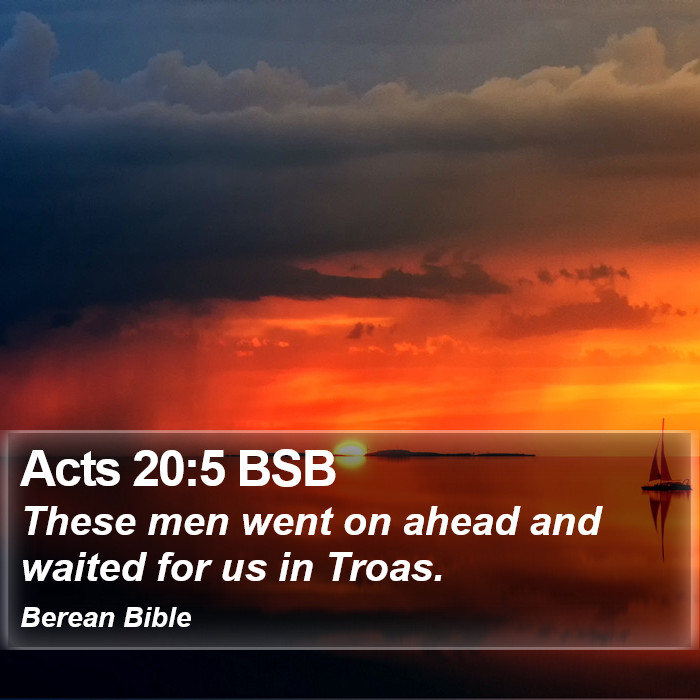 Acts 20:5 BSB Bible Study