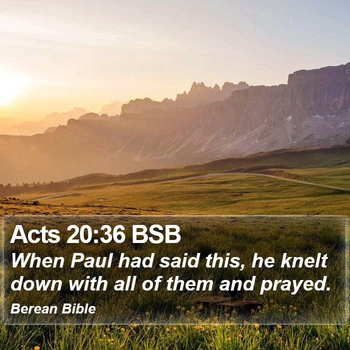 Acts 20:36 BSB Bible Study