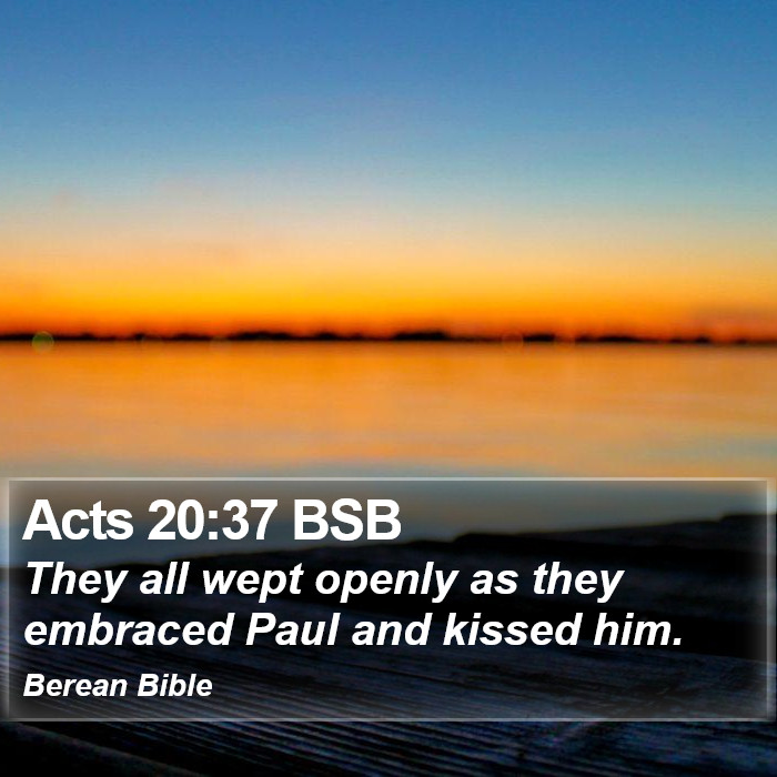 Acts 20:37 BSB Bible Study