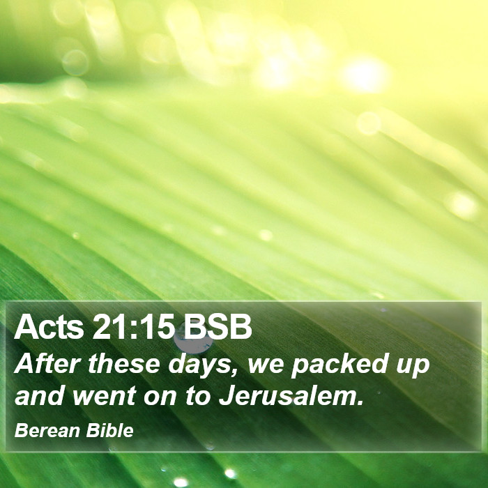 Acts 21:15 BSB Bible Study