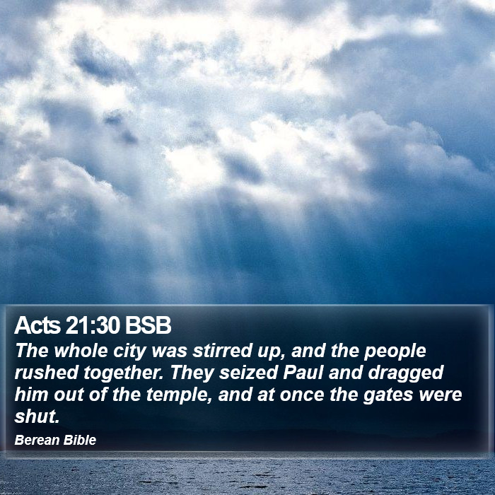 Acts 21:30 BSB Bible Study