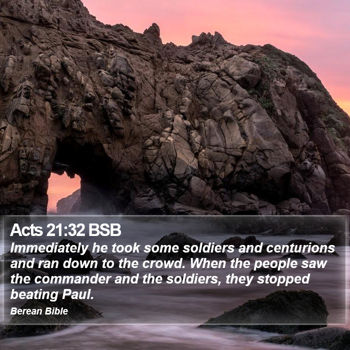 Acts 21:32 BSB Bible Study