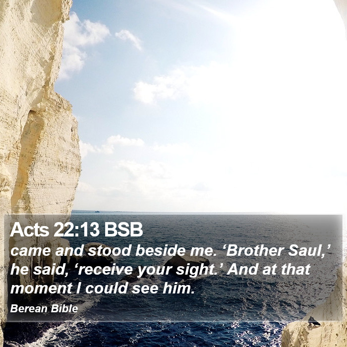 Acts 22:13 BSB Bible Study