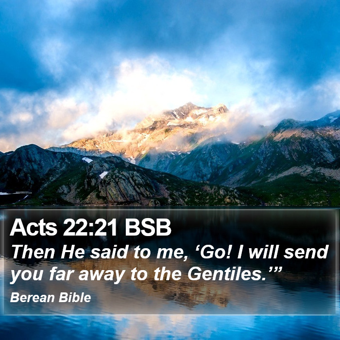 Acts 22:21 BSB Bible Study