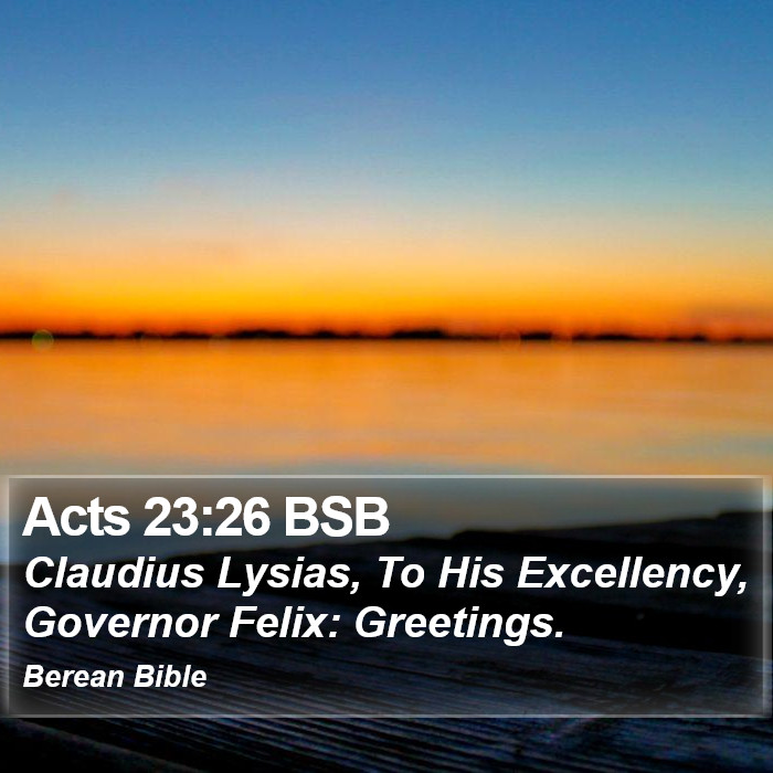 Acts 23:26 BSB Bible Study