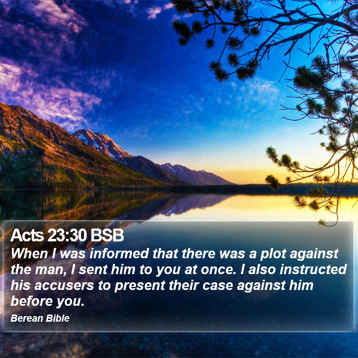 Acts 23:30 BSB Bible Study