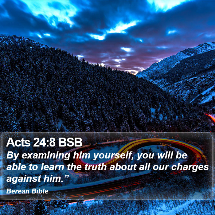 Acts 24:8 BSB Bible Study