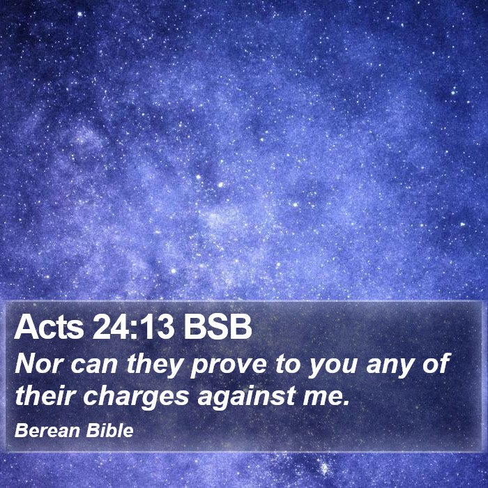 Acts 24:13 BSB Bible Study