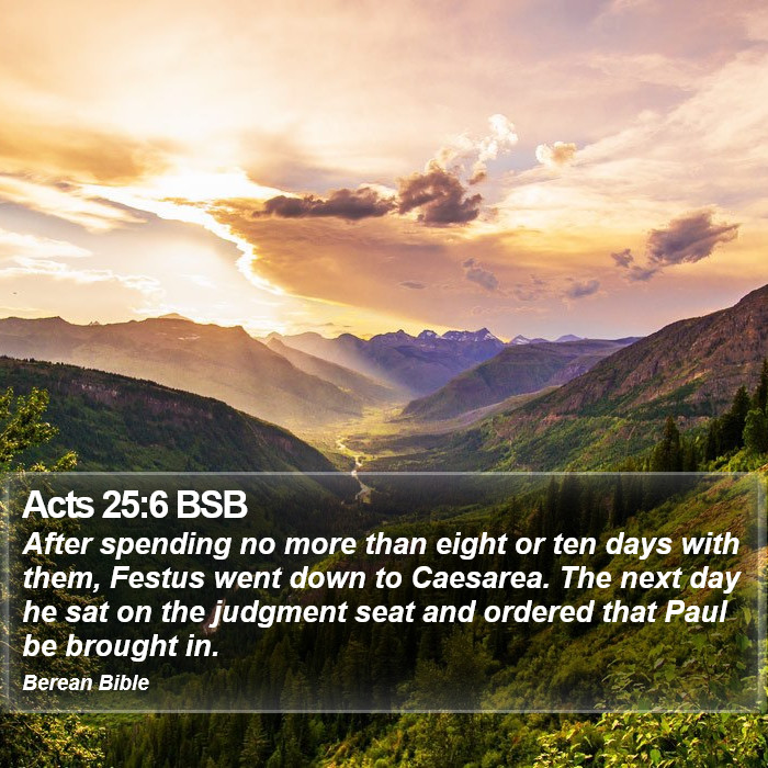 Acts 25:6 BSB Bible Study