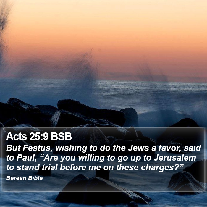 Acts 25:9 BSB Bible Study