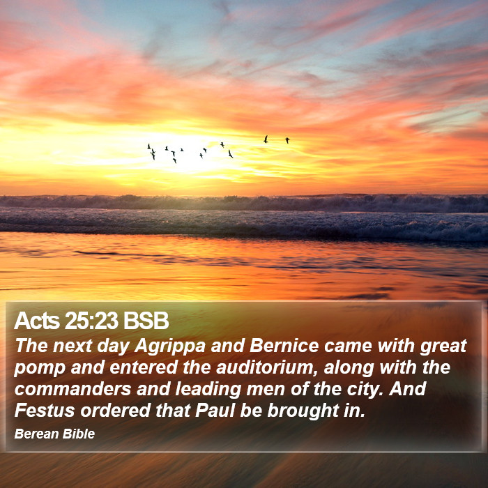 Acts 25:23 BSB Bible Study