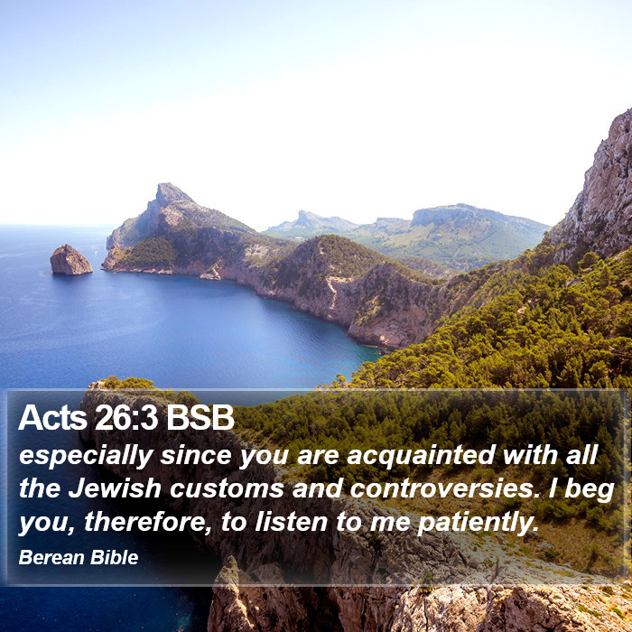 Acts 26:3 BSB Bible Study