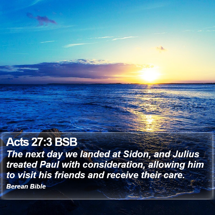 Acts 27:3 BSB Bible Study