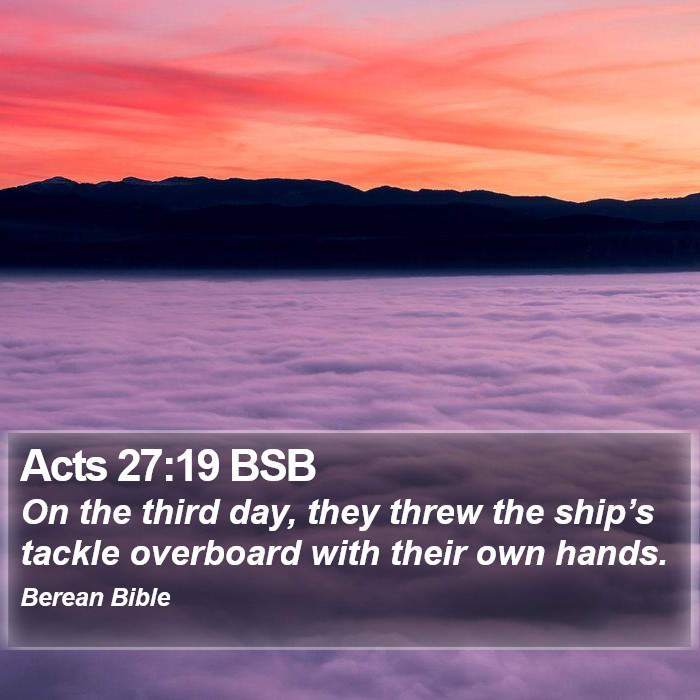 Acts 27:19 BSB Bible Study