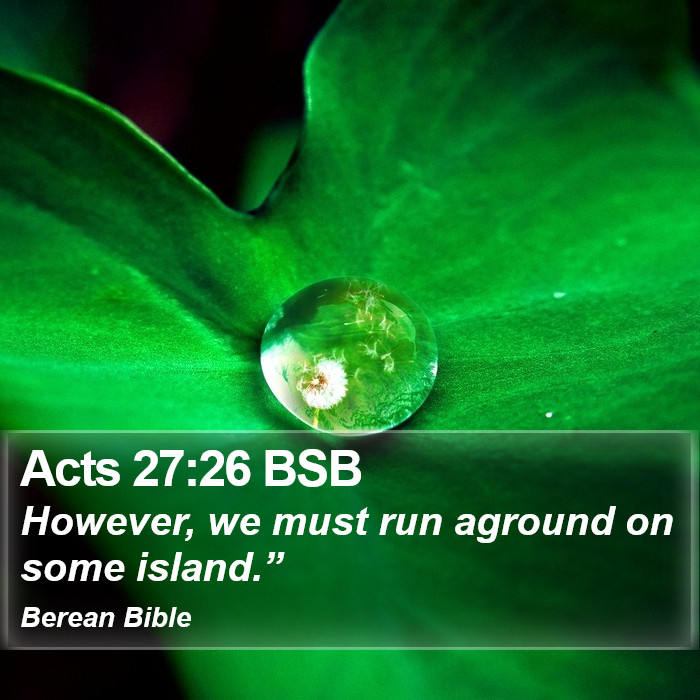 Acts 27:26 BSB Bible Study