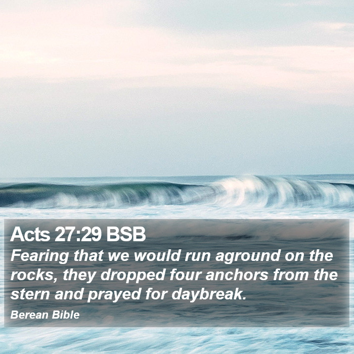 Acts 27:29 BSB Bible Study