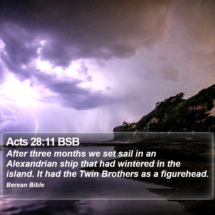 Acts 28:11 BSB Bible Study