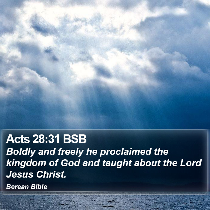 Acts 28:31 BSB Bible Study