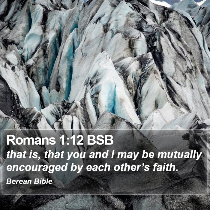 Romans 1:12 BSB Bible Study