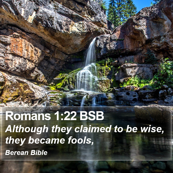 Romans 1:22 BSB Bible Study