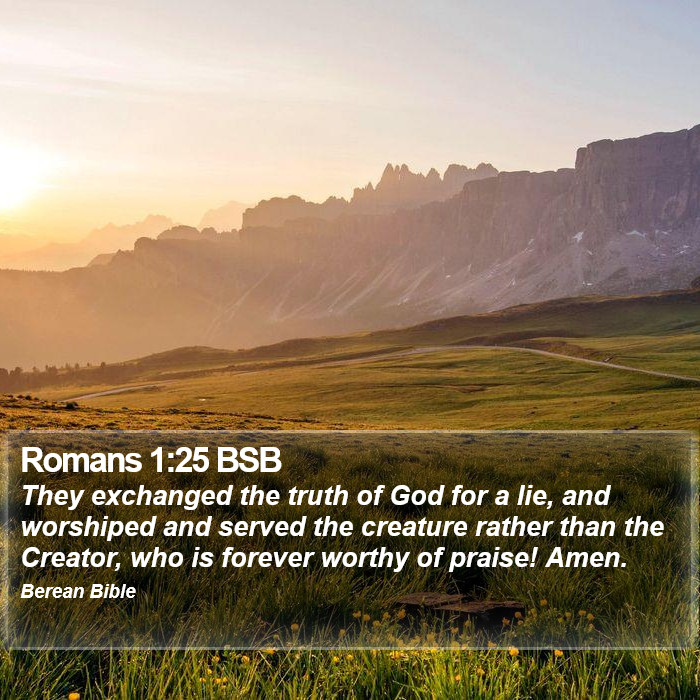 Romans 1:25 BSB Bible Study