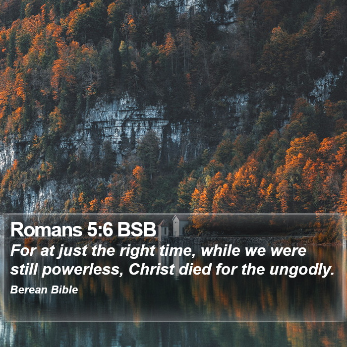 Romans 5:6 BSB Bible Study