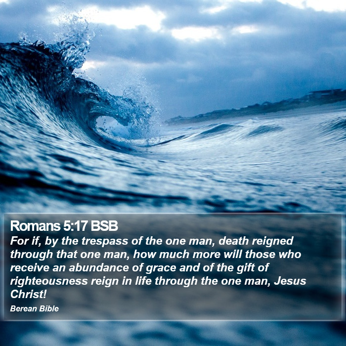 Romans 5:17 BSB Bible Study