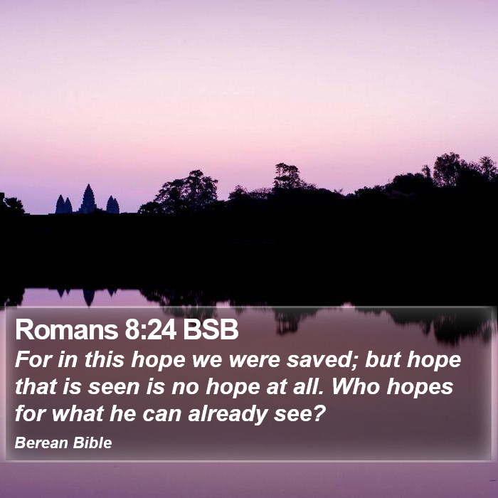 Romans 8:24 BSB Bible Study