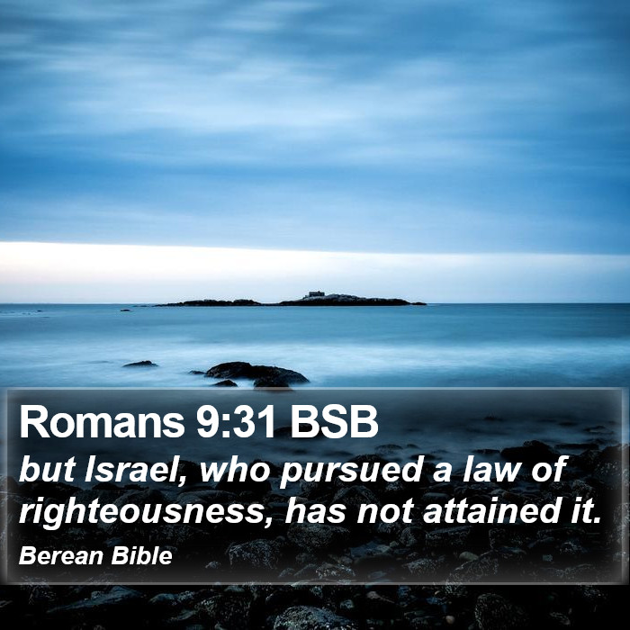 Romans 9:31 BSB Bible Study