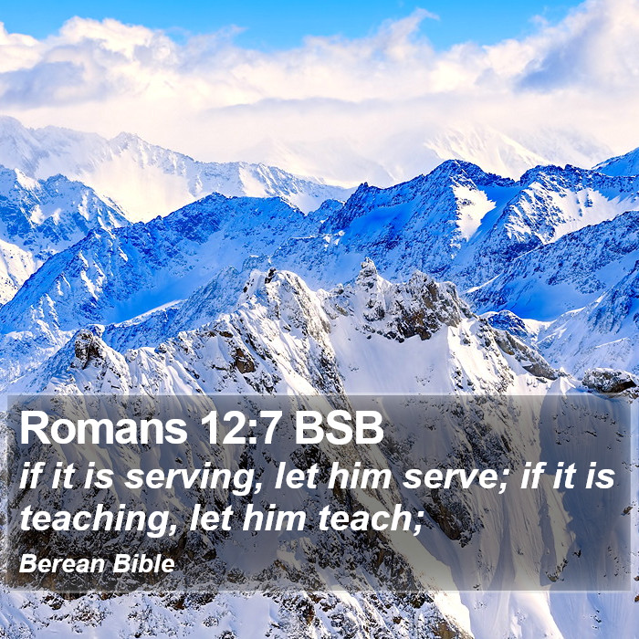 Romans 12:7 BSB Bible Study